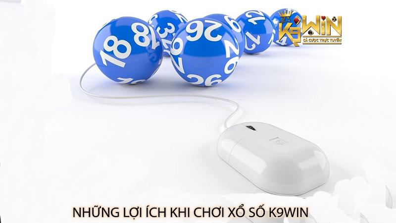 Những lợi ích khi chơi Xổ số k9win