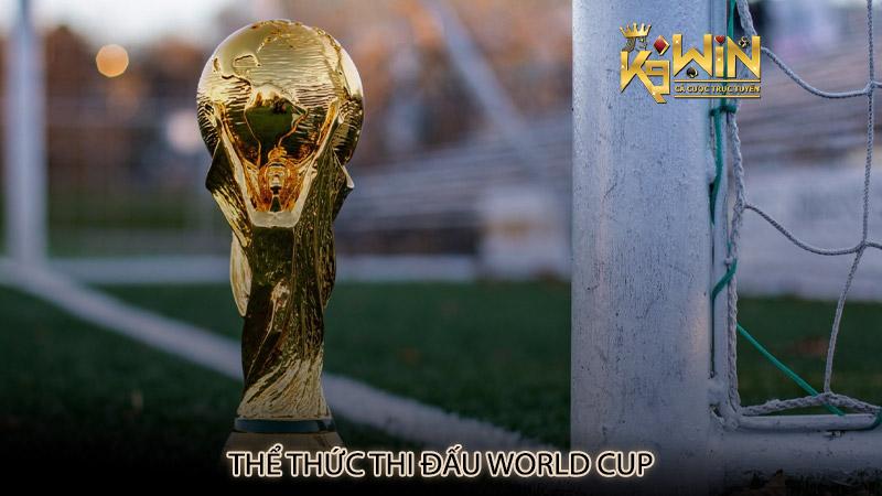 Thể thức thi đấu World Cup